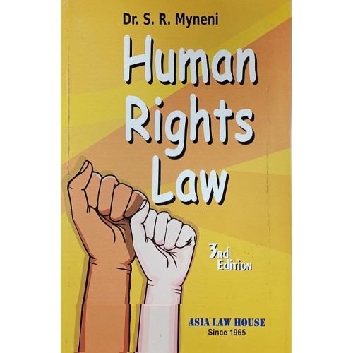 Asia Law House's Human Rights Law by Dr. S. R. Myneni 